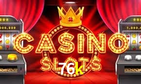 Live Casino 76k